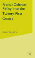 French Defence Policy Into the Twenty-First Century