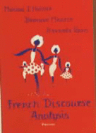 French Discourse Analysis - L'Huillier, Monique, and Martin, Bronwen, and Udris, Raynalle