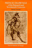 French Drawings of the Sixteenth and Seventeenth Centuries