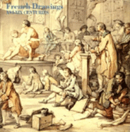 French Drawings XVI-XIX Centuries