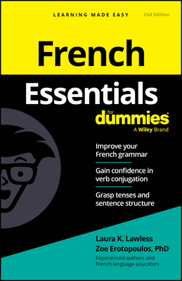 French Essentials for Dummies - Lawless, Laura K, and Erotopoulos, Zoe