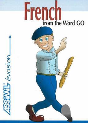 French from the Word Go! - Assimil (Creator)