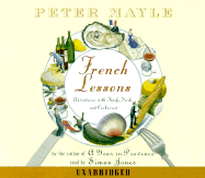 French Lessons: Adventures with Knife, Fork, and Corkscrew