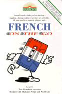 French on the Go: On the Go Series (2 Cassettes)