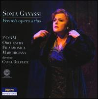 French Opera Arias - Sonia Ganassi (mezzo-soprano); Marchigiana Philharmonic Orchestra; Carla Delfrate (conductor)