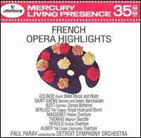 French Opera Highlights - Detroit Symphony Orchestra; Paul Paray (conductor)