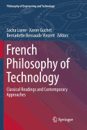 French Philosophy of Technology: Classical Readings and Contemporary Approaches
