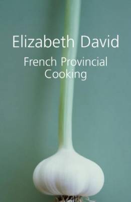 French Provincial Cooking - David, Elizabeth