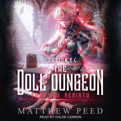Frenzied Rebirth - Peed, Matthew, and Cannon, Chloe (Read by)