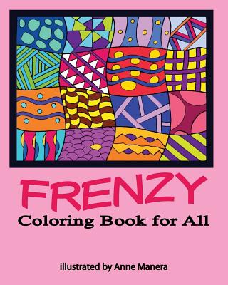 Frenzy Coloring Book for All - Manera, Anne