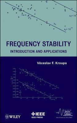 Frequency Stability: Introduction and Applications - Kroupa, Venceslav F