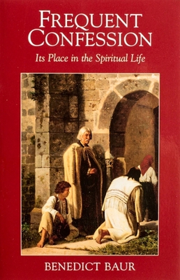 Frequent Confession - Baur, Benedict