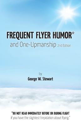 Frequent Flyer Humor - Stewart, George W