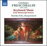 Frescobaldi: Keyboard Music - Martha Folts (harpsichord)