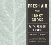 Fresh Air: Faith, Reason and Doubt