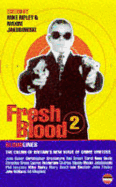 Fresh Blood II