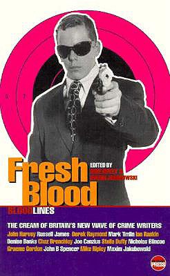 Fresh Blood - Ripley, Mike (Editor), and Jakubowski, Maxim (Editor)