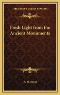 Fresh Light from the Ancient Monuments