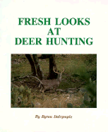 Fresh Looks at Deer Hunting