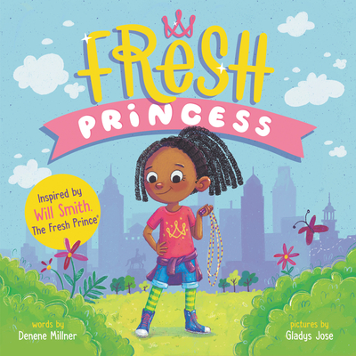 Fresh Princess - Millner, Denene