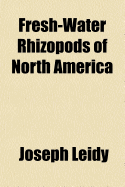 Fresh-water rhizopods of North America
