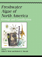 Freshwater Algae of North America: Ecology and Classification