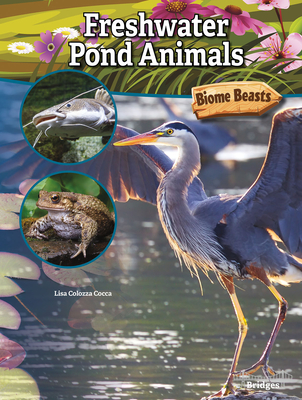 Freshwater Pond Animals - Cocca, Lisa Colozza