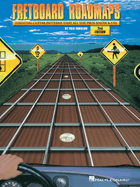 Fretboard Roadmaps: The Essential Guitar Patterns That All the Pros Know and Use