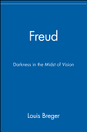 Freud: Darkness in the Midst of Vision