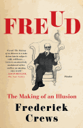 Freud: The Making of an Illusion