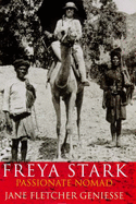 Freya Stark: Passionate Nomad
