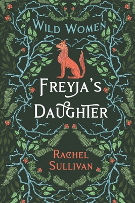 Freyja's Daughter - Sullivan, Rachel