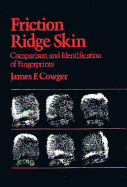 Friction Ridge Skin: Comparison and Identification of Fingerprints