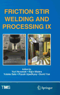 Friction Stir Welding and Processing IX