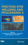 Friction Stir Welding and Processing X