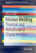 Friction Welding: Thermal and Metallurgical Characteristics