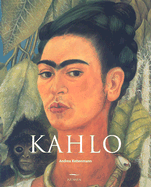 Frida Kahlo 1907-1954: Dolor y Pasion