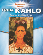 Frida Kahlo: Famous Mexican Artist