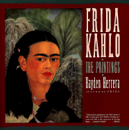 Frida Kahlo: The Paintings: The Paintings