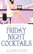 Friday Night Cocktails - Rushby, Allison