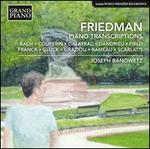 Friedman: Piano Transcription