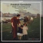 Friedrich Gernsheim: Violin Concertos 1 & 2
