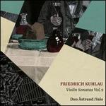 Friedrich Kuhlau: Violin Sonatas, Vol. 2