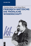 Friedrich Nietzsche: Die fr�hliche Wissenschaft