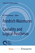 Friedrich Waismann - Causality and Logical Positivism