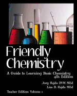 Friendly Chemistry - Teacher Edition Volume 1: A Guide to Learning Basic Chemistry