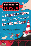 Friendly Town That's Almost Always by the Ocean!