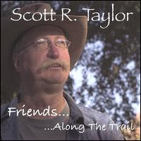 Friends Along the Trail - Scott R. Taylor