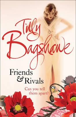 Friends and Rivals - Bagshawe, Tilly