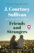 Friends and Strangers: A Read with Jenna Pick: A novel